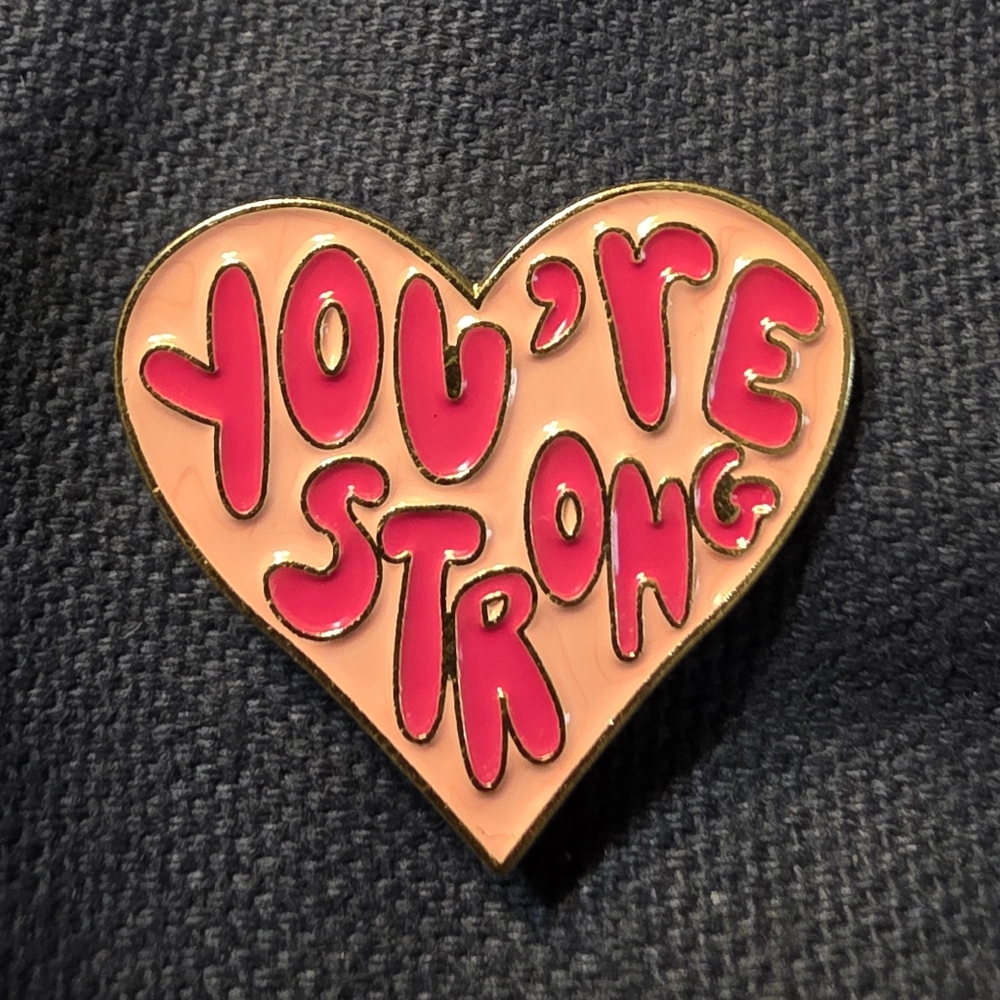 Heart-Shaped 'You're Strong' Enamel Pin